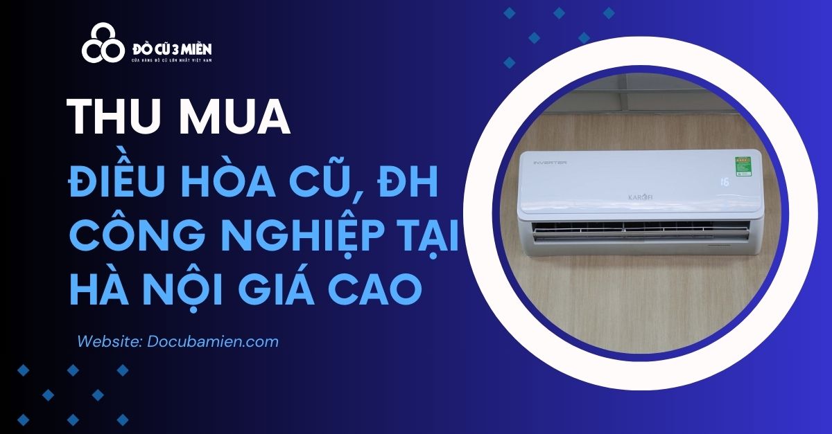 Thu Mua Điều Hòa Cũ Tại Hà Nội 1