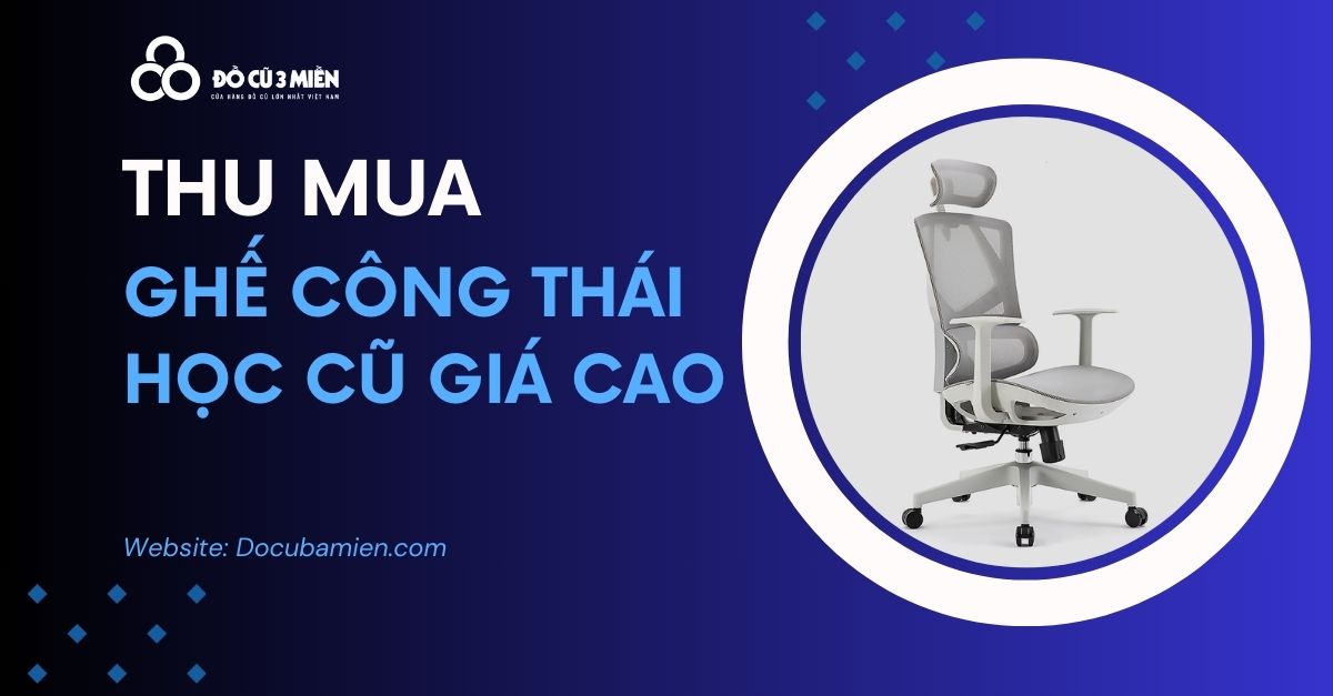 thu mua ghế công thái học cũ 1