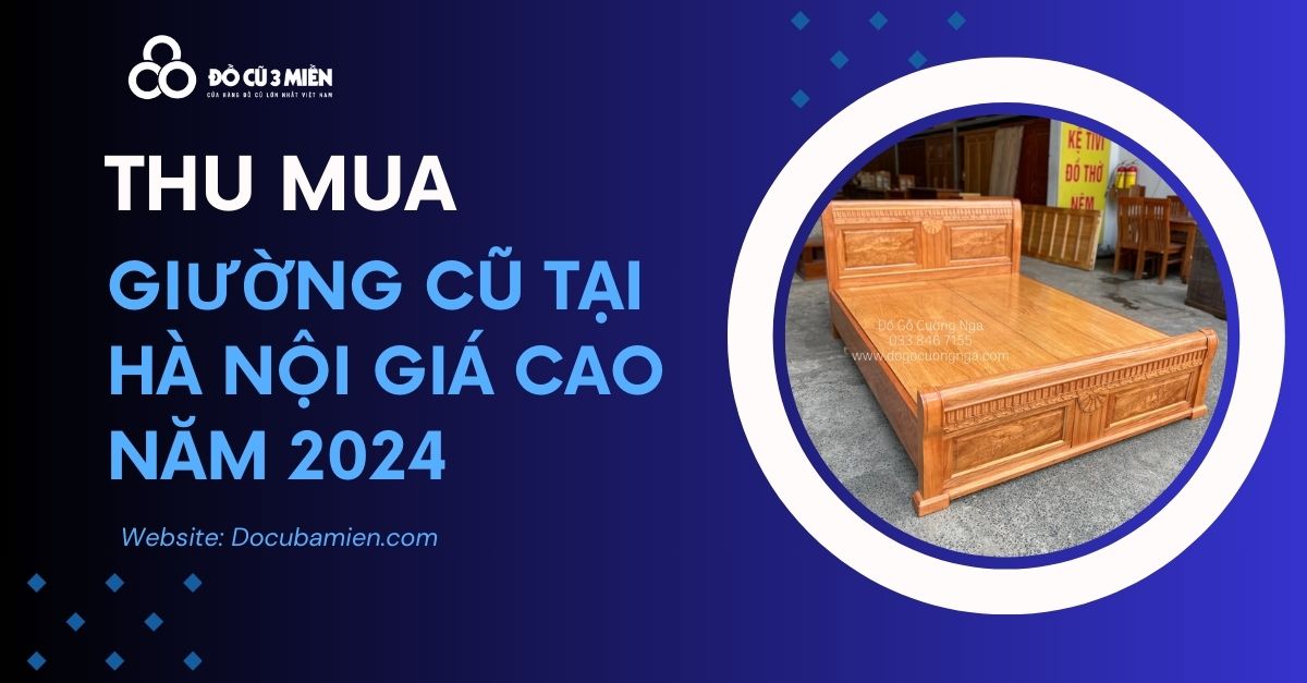 Thu Mua Giường Cũ Tại Hà Nội 1