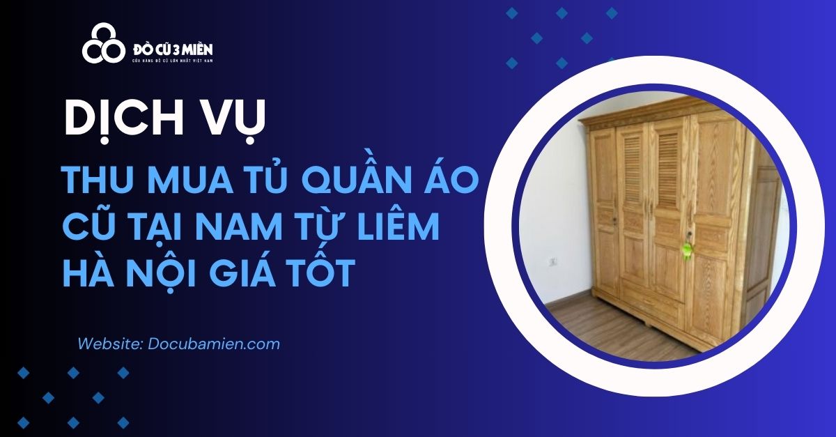 thu mua tủ quần áo cũ tại nam từ liêm