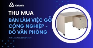 thu mua bàn làm việc gỗ công nghiệp