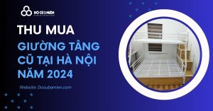 Thu Mua Giường Tầng Cũ Tại Hà Nội 5