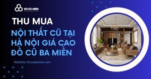 Dịch Vụ Mua Nội Thất Cũ Tại Hà Nội 1