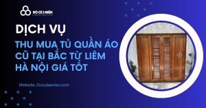 thu mua tủ quần áo cũ tại bắc từ liêm