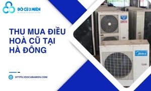 thu mua điều hoà cũ tại Hà Đông