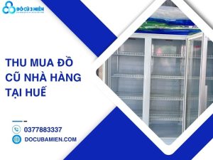 thu mua đồ cũ nhà hàng tại Huế