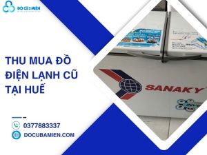 thu mua đồ điện lạnh cũ tại Huế
